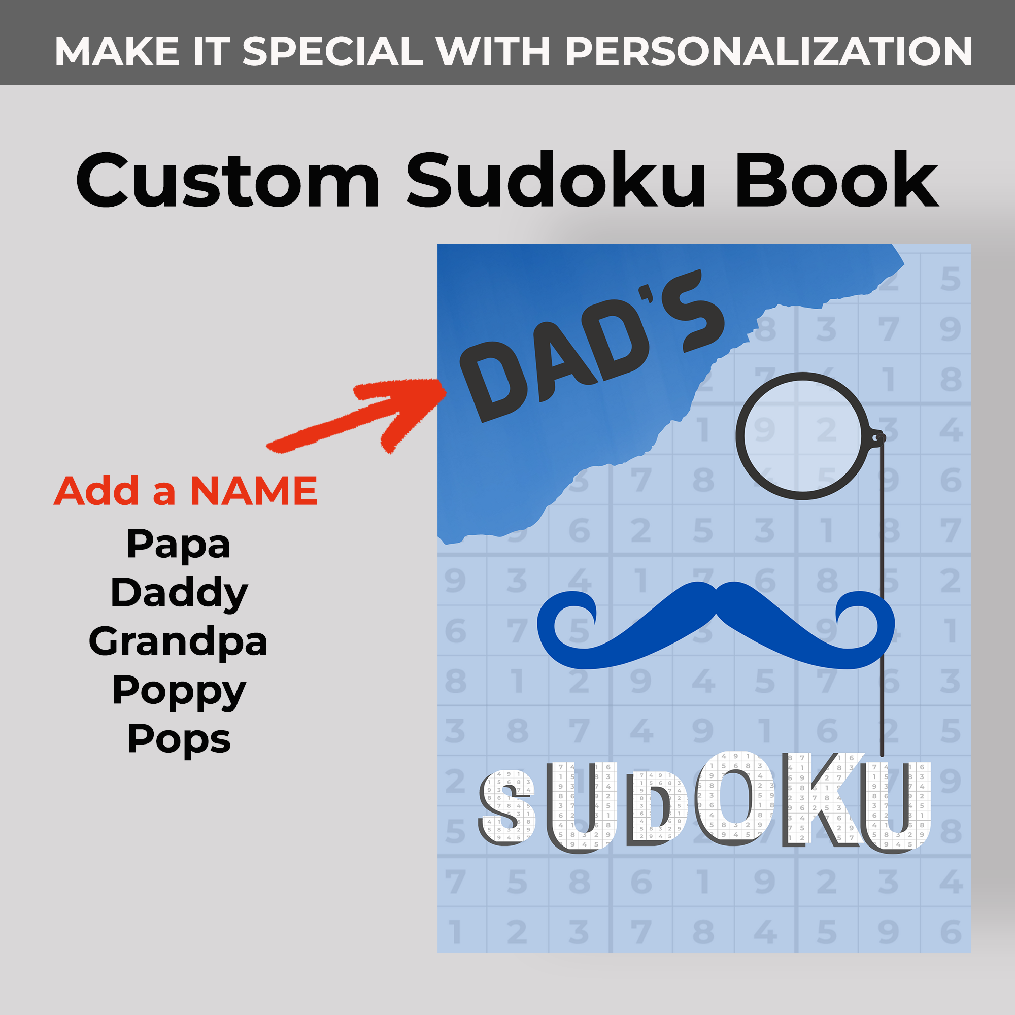 A Sudoku book titled 'DAD'S' with a mustache and monocle illustration. A sub-header explains that the title is an example and can be swapped for 'Grandpa,' 'Poppy,' or 'Daddy' during checkout.